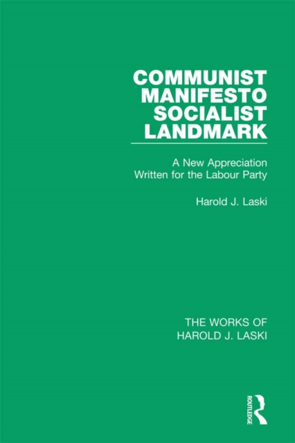 Communist Manifesto (Works of Harold J. Laski) : Socialist Landmark, EPUB eBook