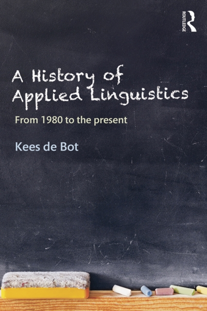 A History of Applied Linguistics : From 1980 to the present, EPUB eBook
