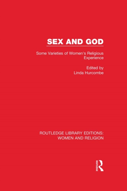 Sex and God (RLE Women and Religion) : Some Varieties of Women's Religious Experience, EPUB eBook