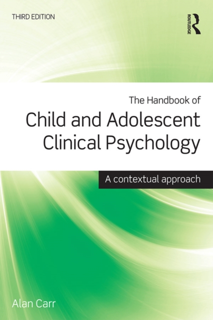 The Handbook of Child and Adolescent Clinical Psychology : A Contextual Approach, PDF eBook