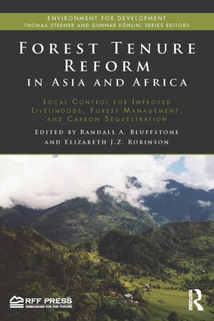 Forest Tenure Reform in Asia and Africa : Local Control for Improved Livelihoods, Forest Management, and Carbon Sequestration, PDF eBook