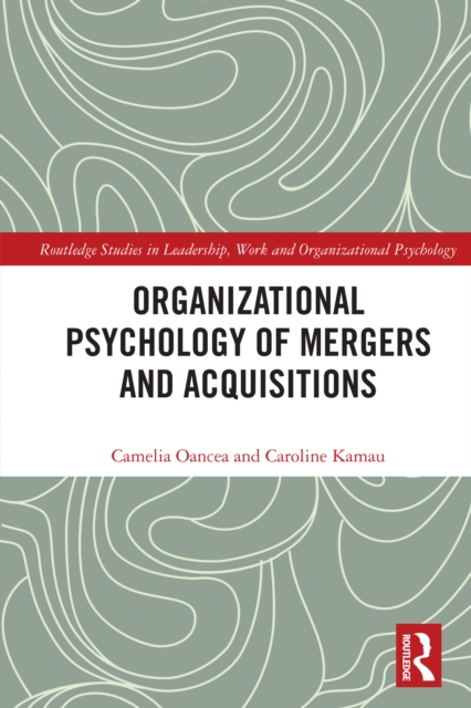 Organizational Psychology of Mergers and Acquisitions, PDF eBook