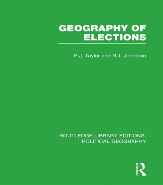 Geography of Elections (Routledge Library Editions: Political Geography), PDF eBook
