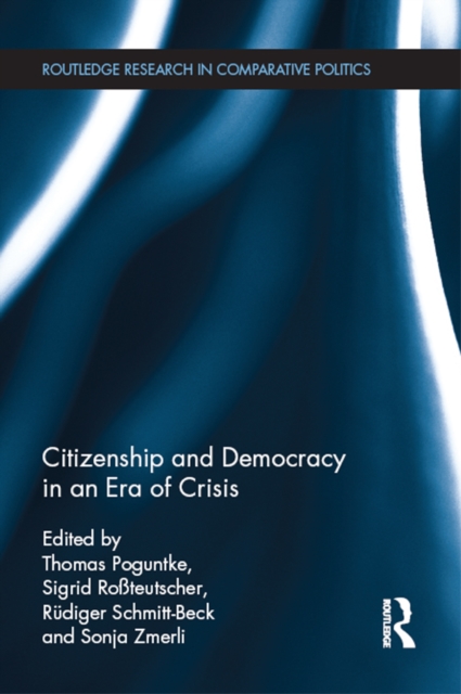 Citizenship and Democracy in an Era of Crisis : Essays in honour of Jan W. van Deth, EPUB eBook