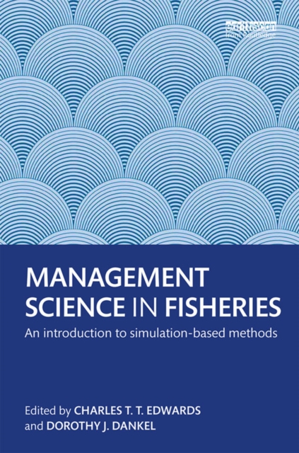 Management Science in Fisheries : An introduction to simulation-based methods, EPUB eBook