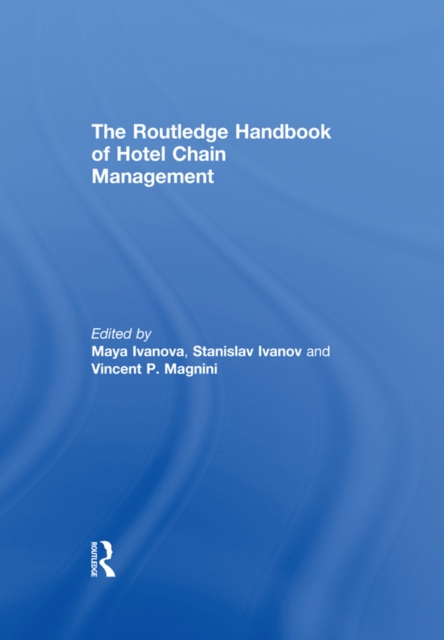 The Routledge Handbook of Hotel Chain Management, EPUB eBook