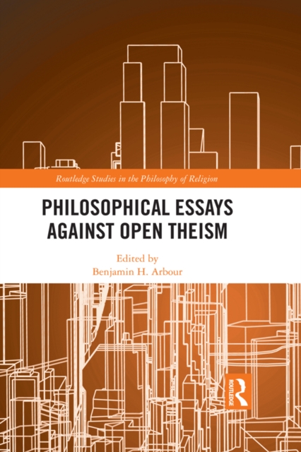 Philosophical Essays Against Open Theism, PDF eBook
