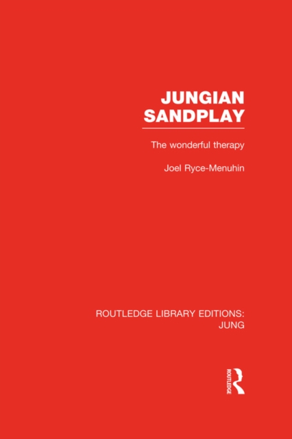 Jungian Sandplay : The Wonderful Therapy, EPUB eBook