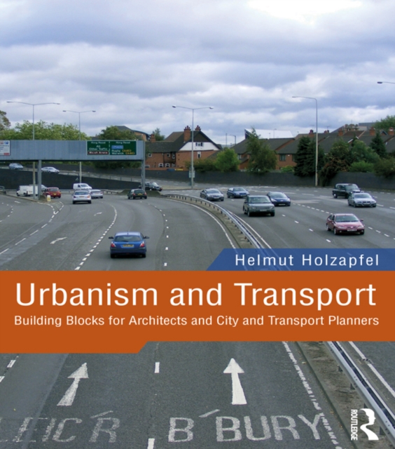Urbanism and Transport : Building Blocks for Architects and City and Transport Planners, PDF eBook