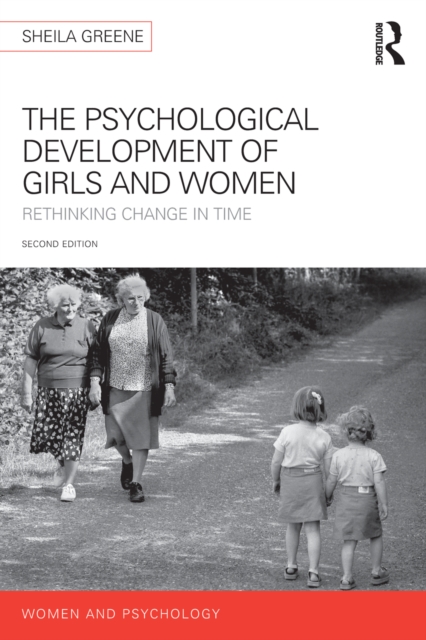 The Psychological Development of Girls and Women : Rethinking change in time, EPUB eBook