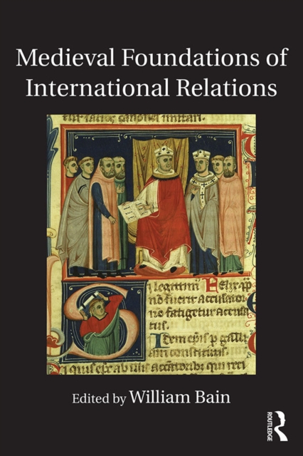 Medieval Foundations of International Relations, PDF eBook