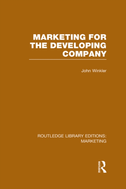 Marketing for the Developing Company (RLE Marketing), EPUB eBook