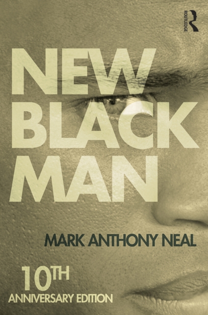 New Black Man : Tenth Anniversary Edition, EPUB eBook
