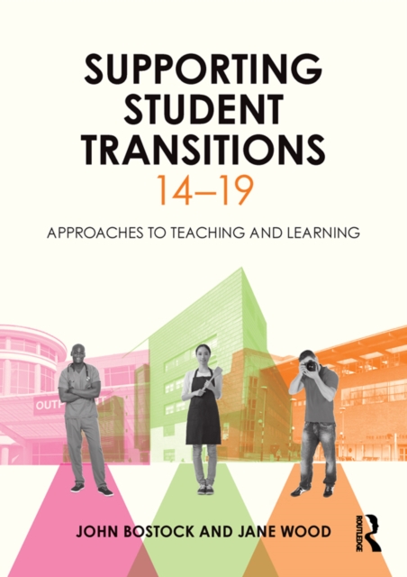 Supporting Student Transitions 14-19 : Approaches to teaching and learning, EPUB eBook