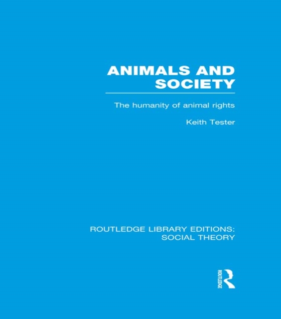 Animals and Society : The Humanity of Animal Rights, PDF eBook