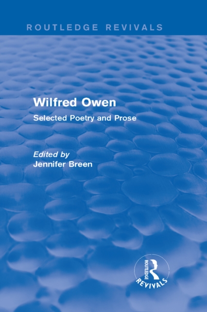 Wilfred Owen (Routledge Revivals) : Selected Poetry and Prose, EPUB eBook