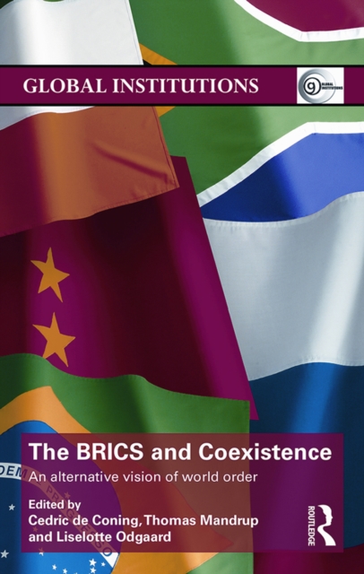 The BRICS and Coexistence : An Alternative Vision of World Order, PDF eBook