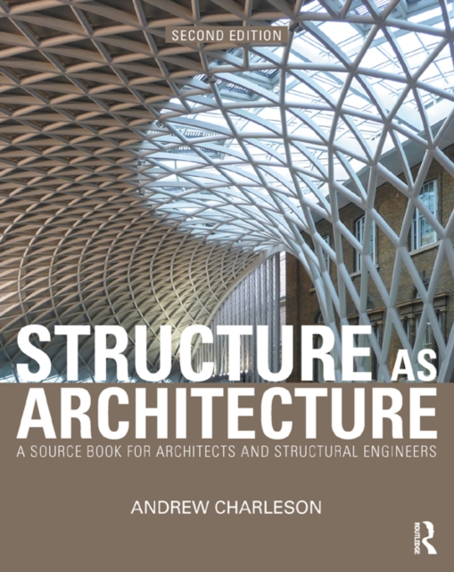 Structure As Architecture : A Source Book for Architects and Structural Engineers, EPUB eBook