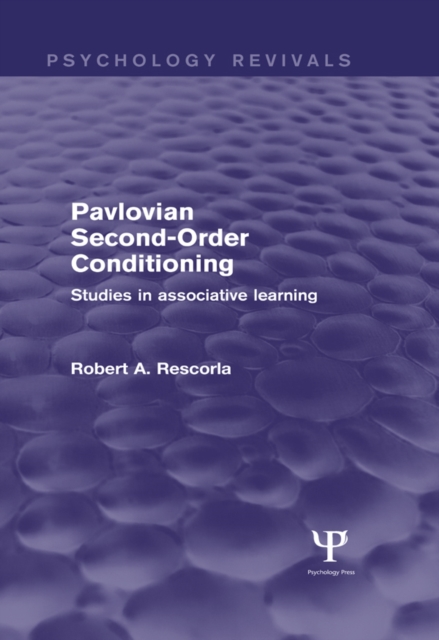 Pavlovian Second-order Conditioning : Studies in Associative Learning, PDF eBook