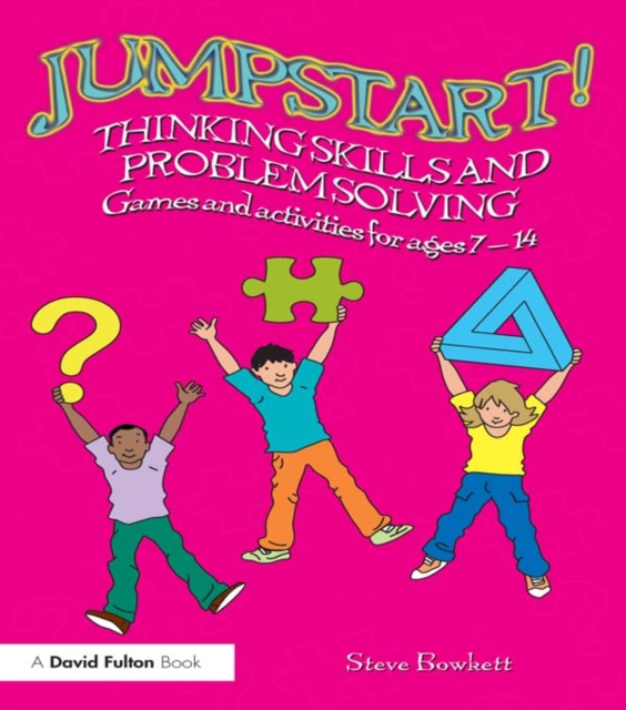 Jumpstart! Thinking Skills and Problem Solving : Games and activities for ages 7-14, PDF eBook