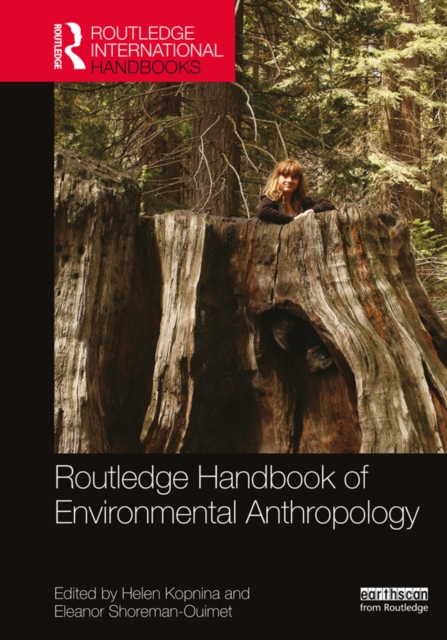 Routledge Handbook of Environmental Anthropology, PDF eBook