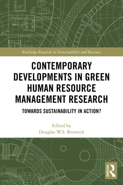 Contemporary Developments in Green Human Resource Management Research : Towards Sustainability in Action?, EPUB eBook