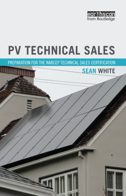 PV Technical Sales : Preparation for the NABCEP Technical Sales Certification, PDF eBook