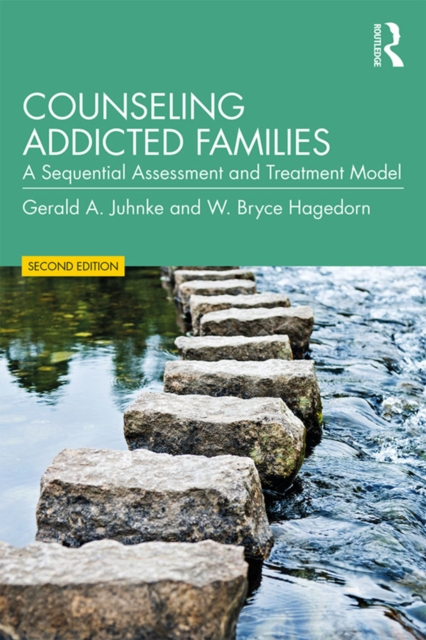 Counseling Addicted Families : A Sequential Assessment and Treatment Model, EPUB eBook