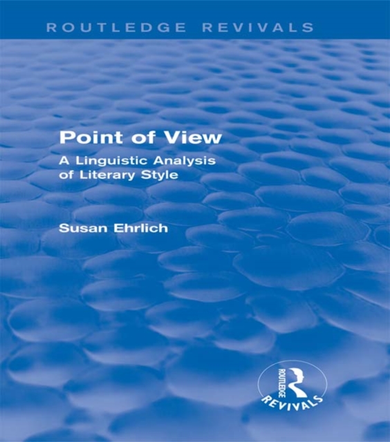 Point of View (Routledge Revivals) : A Linguistic Analysis of Literary Style, PDF eBook