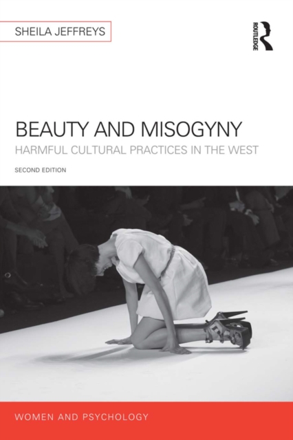 Beauty and Misogyny : Harmful cultural practices in the West, PDF eBook