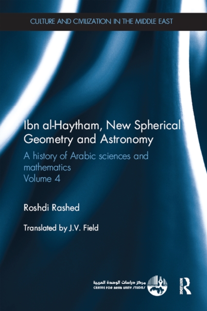 Ibn al-Haytham, New Astronomy and Spherical Geometry : A History of Arabic Sciences and Mathematics Volume 4, EPUB eBook