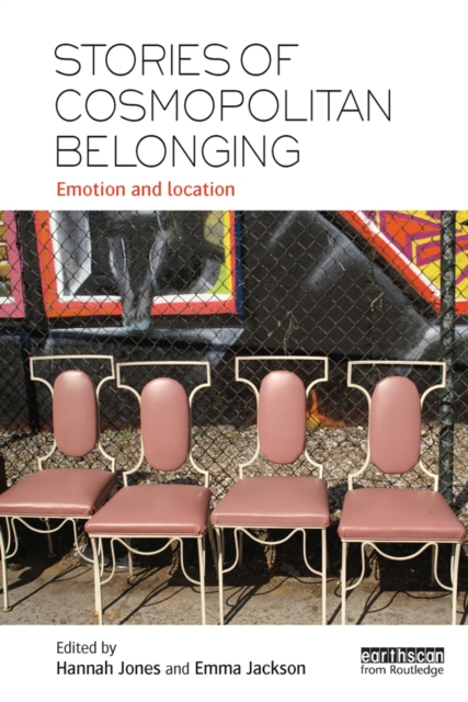 Stories of Cosmopolitan Belonging : Emotion and Location, EPUB eBook