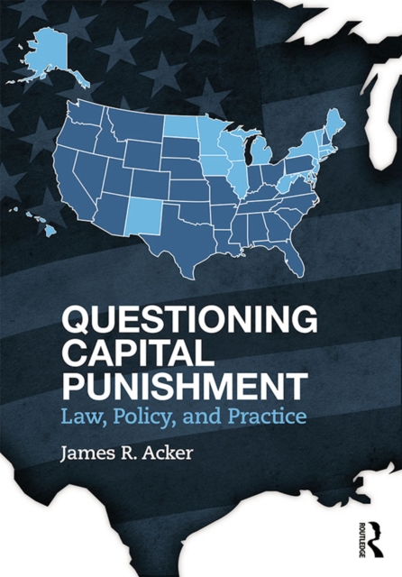 Questioning Capital Punishment : Law, Policy, and Practice, EPUB eBook