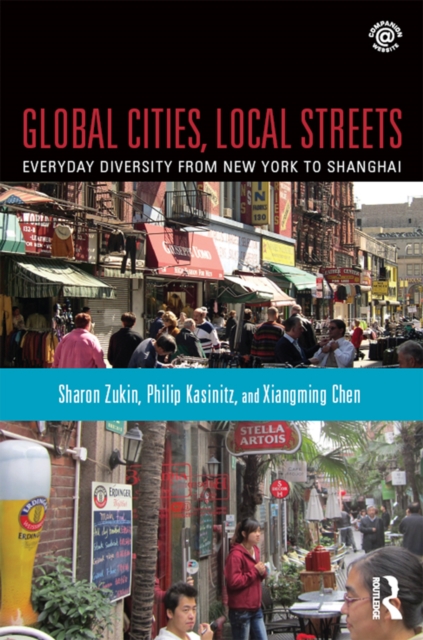 Global Cities, Local Streets : Everyday Diversity from New York to Shanghai, EPUB eBook