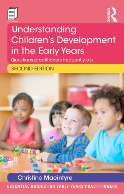 Understanding Children’s Development in the Early Years : Questions practitioners frequently ask, PDF eBook