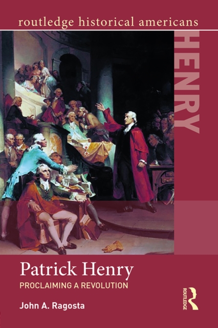 Patrick Henry : Proclaiming a Revolution, EPUB eBook