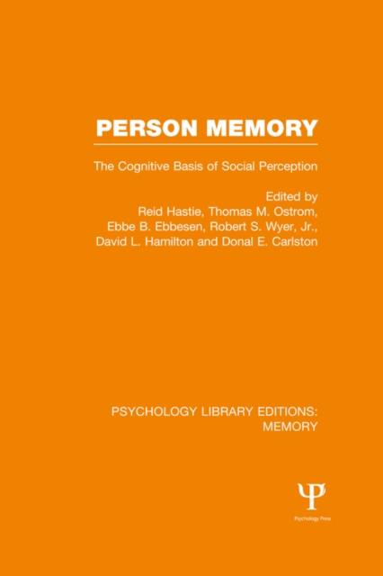 Person Memory (PLE: Memory) : The Cognitive Basis of Social Perception, PDF eBook