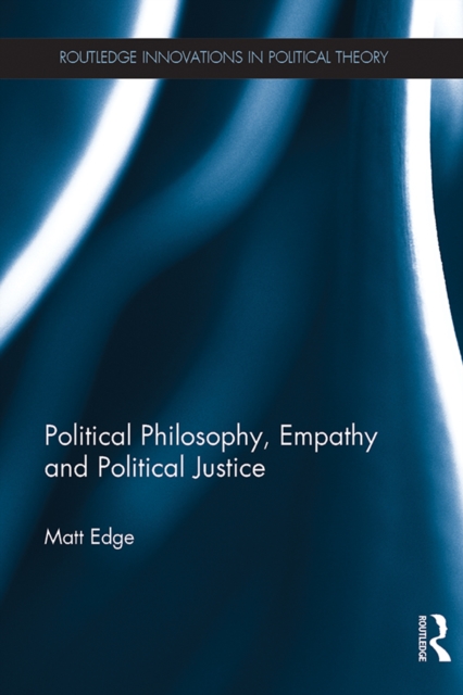 Political Philosophy, Empathy and Political Justice, PDF eBook