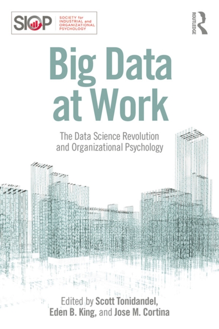 Big Data at Work : The Data Science Revolution and Organizational Psychology, EPUB eBook