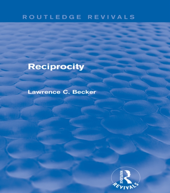 Reciprocity (Routledge Revivals), PDF eBook