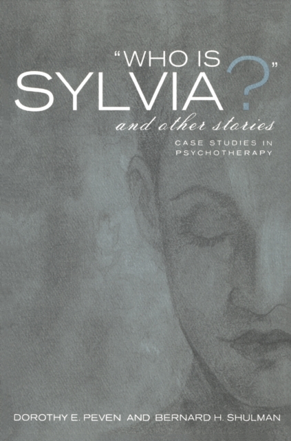 Who Is Sylvia? and Other Stories : Case Studies in Psychotherapy, EPUB eBook