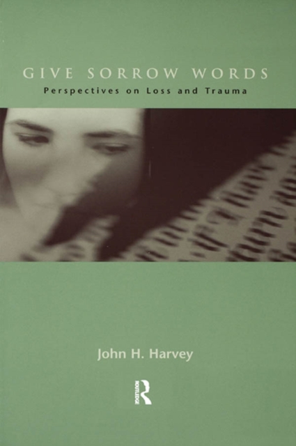 Give Sorrow Words : Perspectives on Loss and Trauma, EPUB eBook
