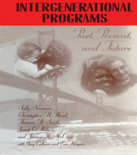 Intergenerational Programs : Past,Present And Future, PDF eBook