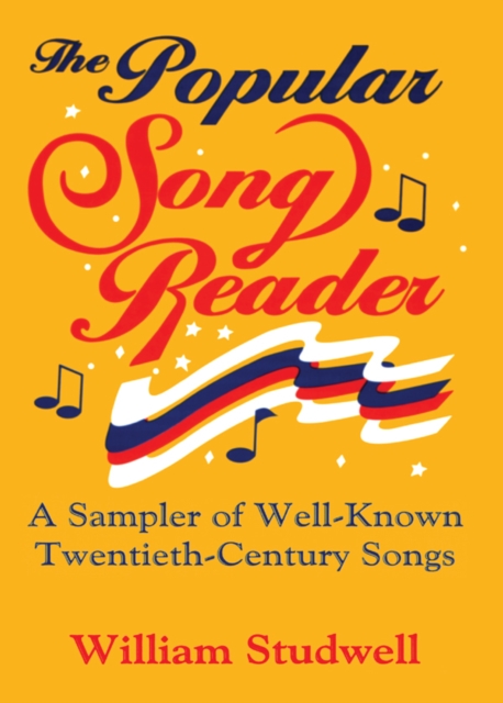 The Popular Song Reader : A Sampler of Well-Known Twentieth-Century Songs, EPUB eBook