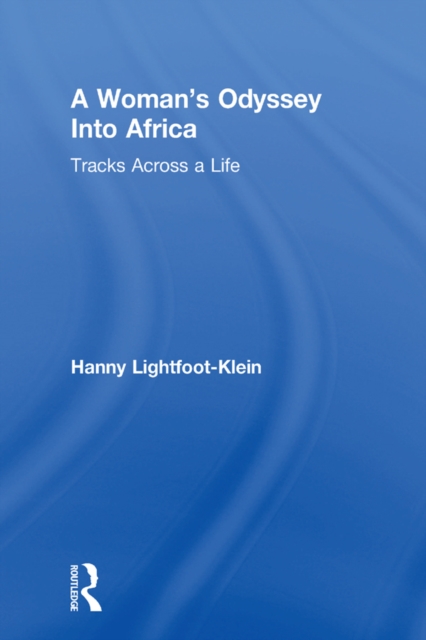 A Woman's Odyssey Into Africa : Tracks Across a Life, EPUB eBook