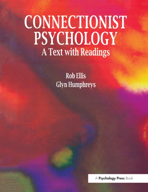 Connectionist Psychology : A Textbook with Readings, EPUB eBook
