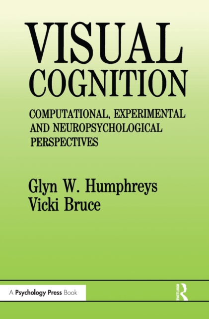 Visual Cognition : Computational, Experimental and Neuropsychological Perspectives, EPUB eBook
