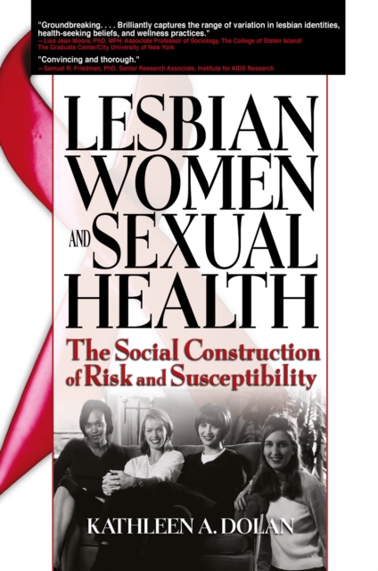 Lesbian Women and Sexual Health : The Social Construction of Risk and Susceptibility, PDF eBook