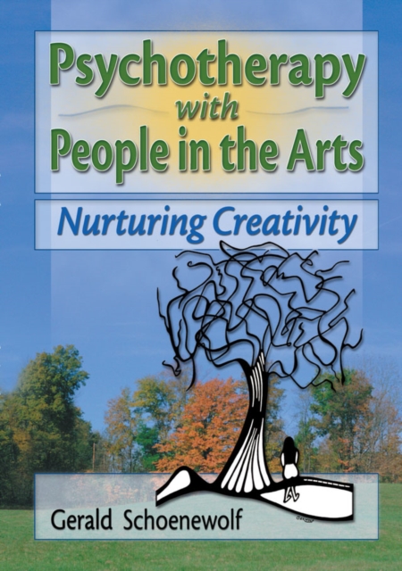 Psychotherapy with People in the Arts : Nurturing Creativity, EPUB eBook