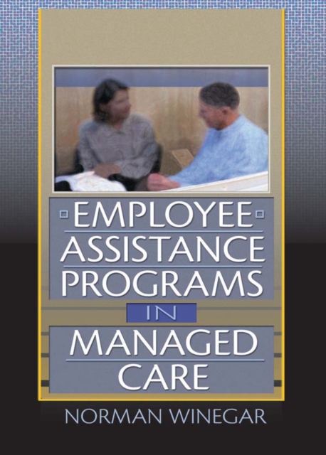 Employee Assistance Programs in Managed Care, EPUB eBook